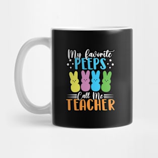 My Favorite Peeps Call Me Teacher Easter Mug